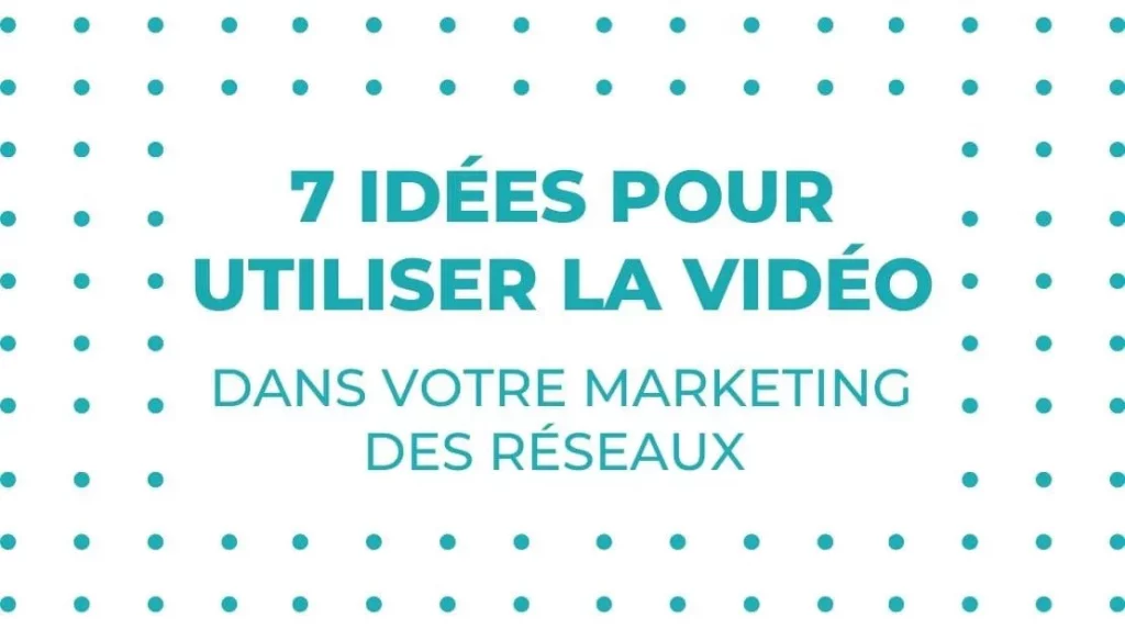 bénéfices du marketing video sur les réseaux sociaux