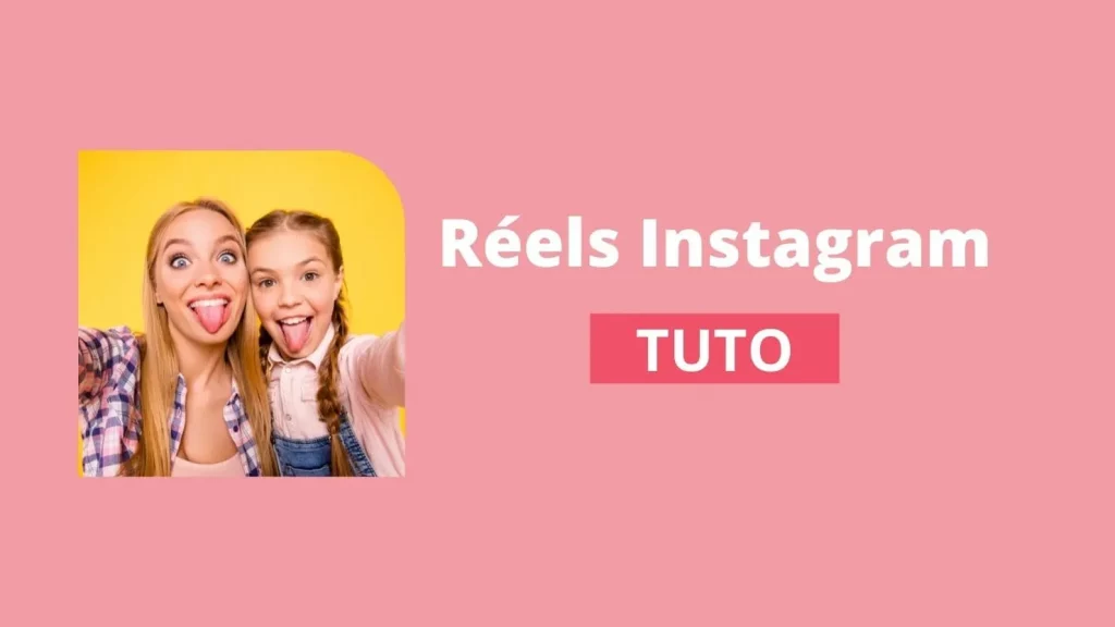 Comment creer des reels Instagram